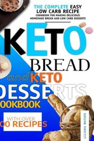 Cover of Keto Bread and Keto Desserts Cookbook