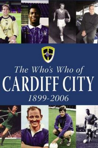 Cover of The Who's Who of Cardiff City 1899-2006