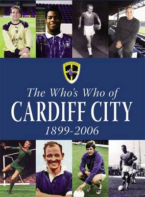 Book cover for The Who's Who of Cardiff City 1899-2006