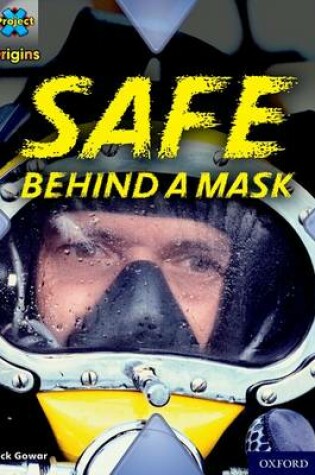 Cover of Lime Book Band, Oxford Level 11: Masks and Disguises: Safe Behind a Mask