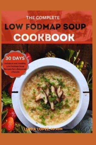 Cover of The Complete Low Fodmap Soup Cookbook