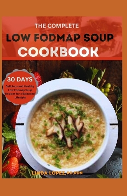 Book cover for The Complete Low Fodmap Soup Cookbook