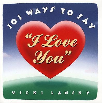 Book cover for 101 Ways to Say I Love You