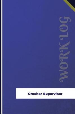 Book cover for Crusher Supervisor Work Log
