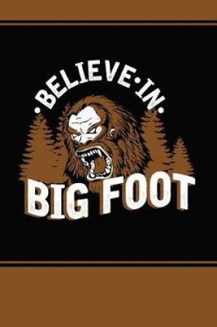 Cover of Believe in Bigfoot