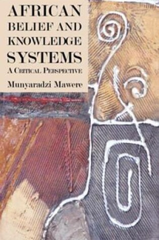 Cover of African Belief and Knowledge Systems