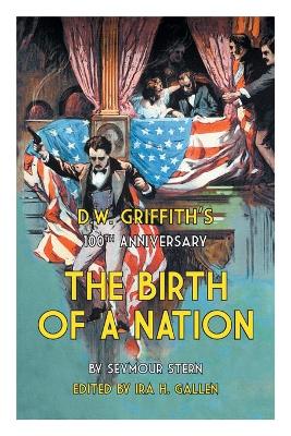 Book cover for D.W. Griffith's 100th Anniversary The Birth of a Nation