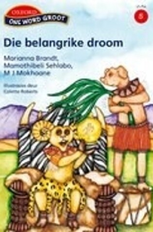 Cover of Die belangrike droom: Vlak 5 leesboek 2