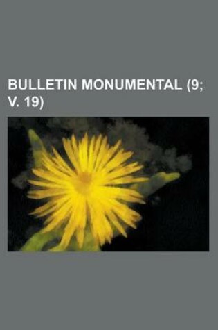 Cover of Bulletin Monumental (9; V. 19 )
