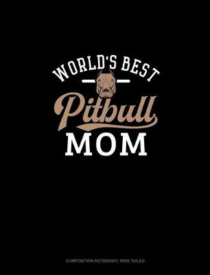 Book cover for World's Best Pitbull Mom