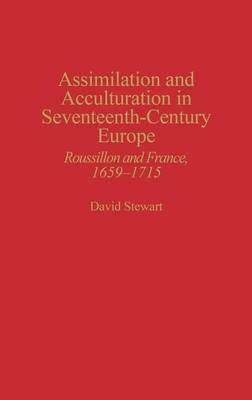 Book cover for Assimilation and Acculturation in Seventeenth-Century Europe