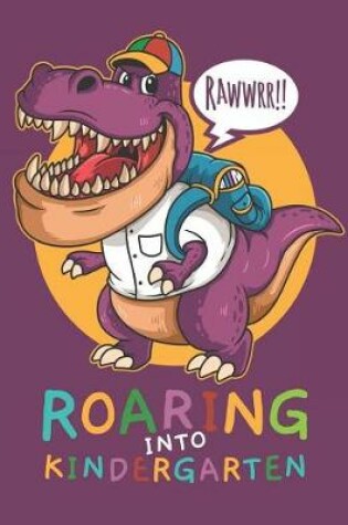 Cover of Rawwrr Roaring Into Kindergarten