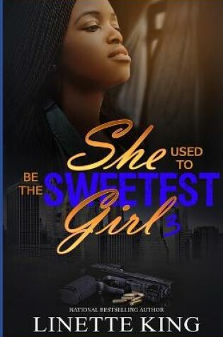 Cover of She use to be the sweetest girl 3