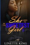 Book cover for She use to be the sweetest girl 3