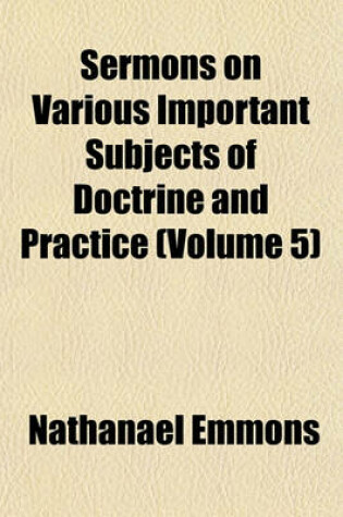 Cover of Sermons on Various Important Subjects of Doctrine and Practice (Volume 5)