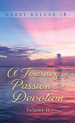 Book cover for A Journey of Passion and Devotion Volume 2