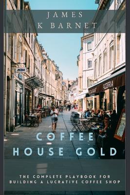 Book cover for Coffee House Gold