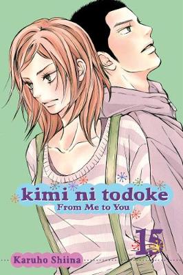 Book cover for Kimi ni Todoke: From Me to You, Vol. 15