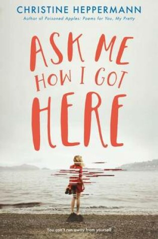 Cover of Ask Me How I Got Here
