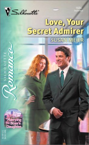 Cover of Love, Your Secret Admirer Marrying the Bosses Daughter