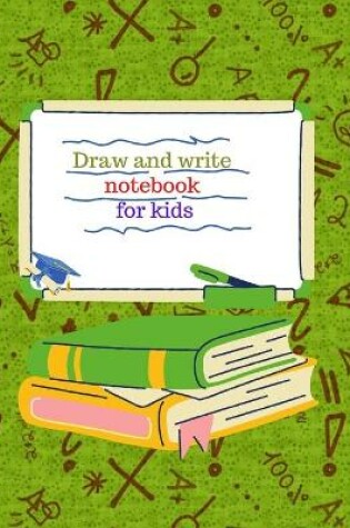 Cover of Draw and write notebook for kids