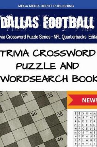 Cover of Dallas Football Trivia Crossword Puzzle Series - NFL Quarterbacks Edition