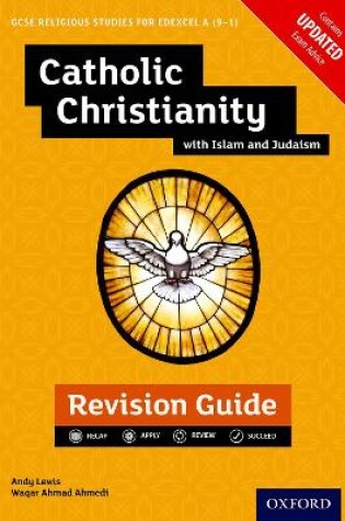 Cover of Edexcel GCSE Religious Studies A (9-1): Catholic Christianity with Islam and Judaism Revision Guide