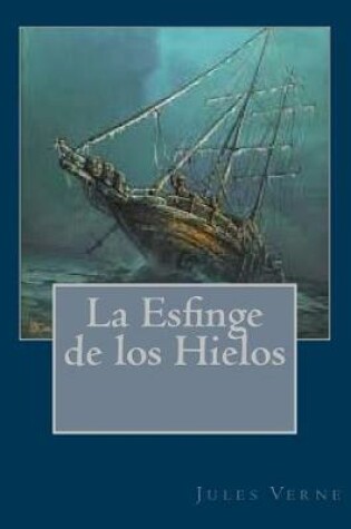 Cover of La Esfinge de los Hielos