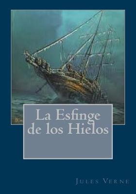 Book cover for La Esfinge de los Hielos