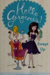 Book cover for Hello Gorgeous-Swept Up