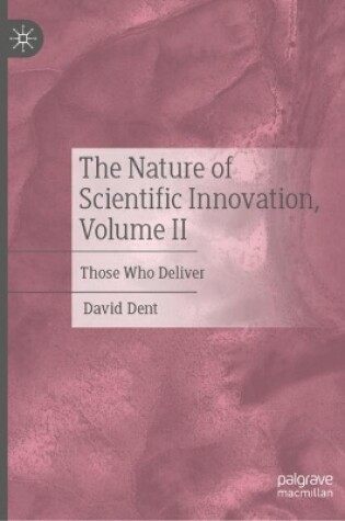 Cover of The Nature of Scientific Innovation, Volume II