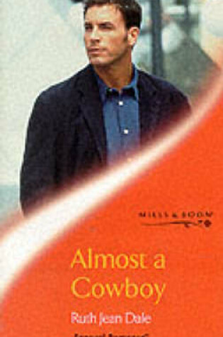 Cover of Almost a Cowboy