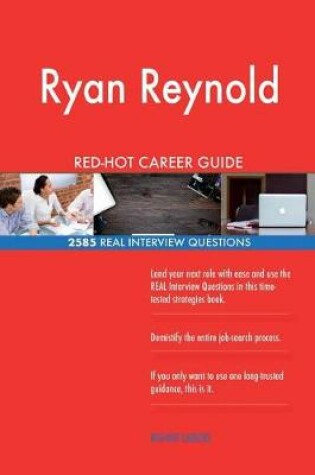 Cover of Ryan Reynold RED-HOT Career Guide; 2585 REAL Interview Questions