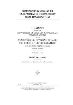 Book cover for Examining the backlog and the U.S. Department of Veterans Affairs' claims processing system