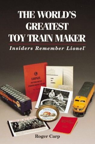 Cover of The World's Greatest Toy Train Maker