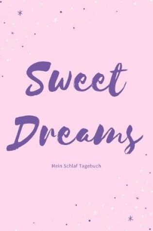 Cover of Sweet Dreams Mein Schlaf Tagebuch