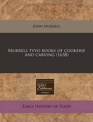 Book cover for Murrels Tvvo Books of Cookerie and Carving (1638)