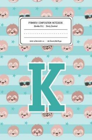 Cover of Primary Composition Notebook Grades K-2 Story Journal K