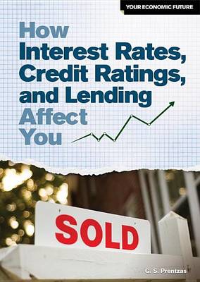 Book cover for How Interest Rates, Credit Ratings, and Lending Affect You