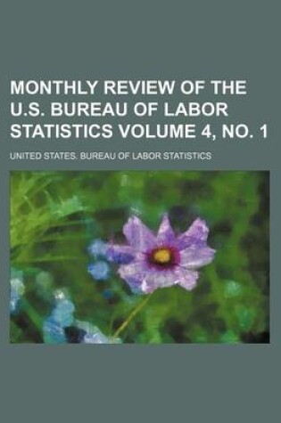 Cover of Monthly Review of the U.S. Bureau of Labor Statistics Volume 4, No. 1