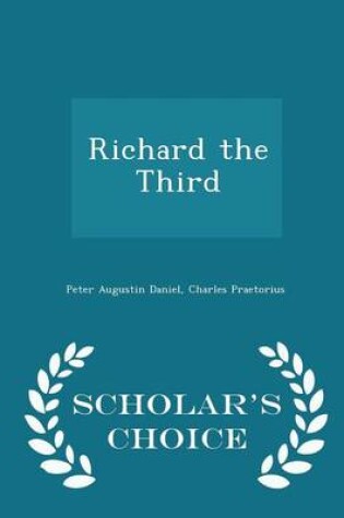 Cover of Richard the Third - Scholar's Choice Edition