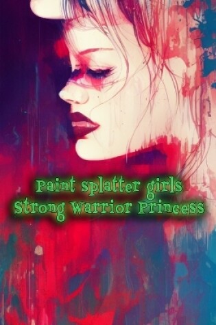 Cover of Paint Splatter Girls