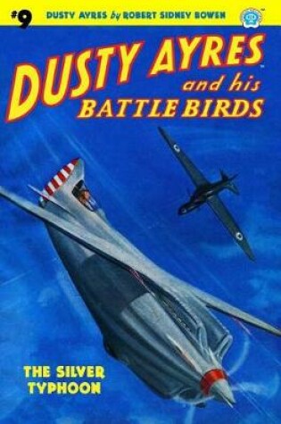 Cover of Dusty Ayres and His Battle Birds #9