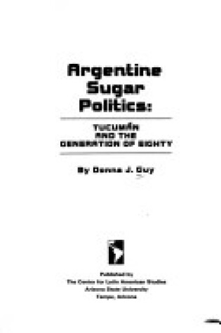 Cover of Argentine Sugar Politics