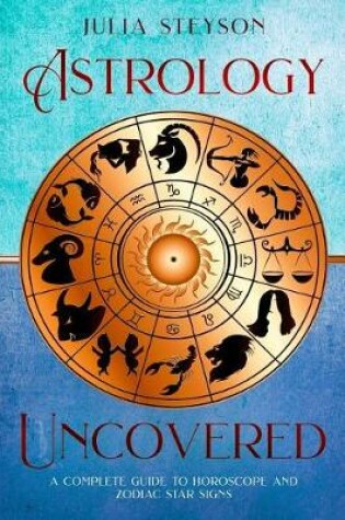 Cover of Astrology Uncovered