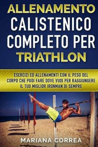 Cover of ALLENAMENTO CALISTENICO COMPLETO Per TRIATHLON