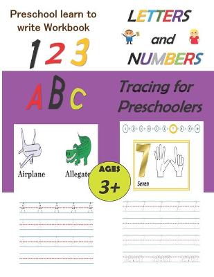 Book cover for Preschool Learn To Write Workbook, Letters and Numbers Tracing for preschoolers