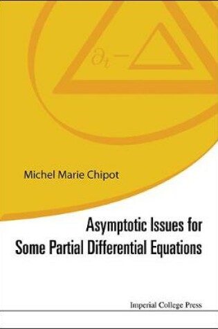 Cover of Asymptotic Issues For Some Partial Differential Equations