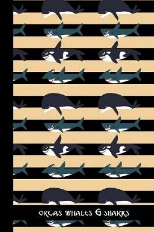 Cover of Orcas Whales & Sharks