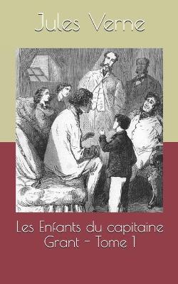 Book cover for Les Enfants du capitaine Grant - Tome 1